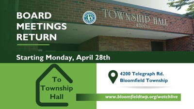 Board Meetings Return to Township Hall on Monday, April 28, 2025