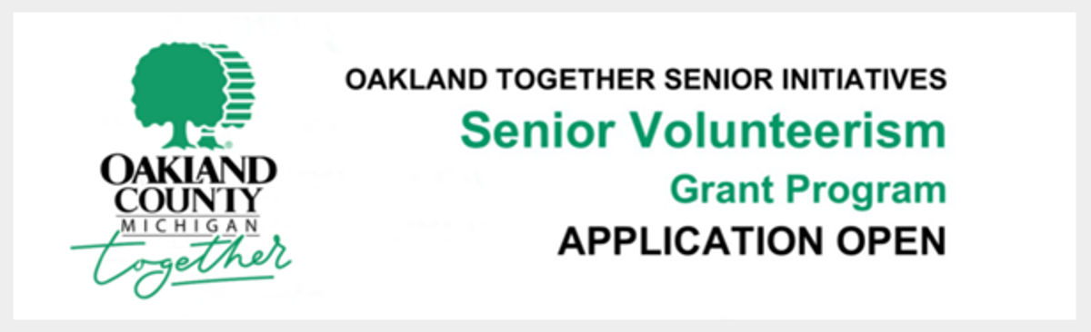 Oakland County senior volunteerism announcing their grand program applications are open. 